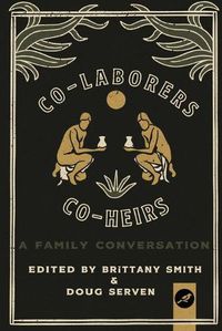 Cover image for Co-Laborers, Co-Heirs: A Family Conversation