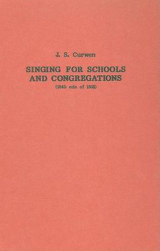 Singing for Schools and Congregations (1852): A Grammar of Vocal Music with a Course of Lessons and Exercises