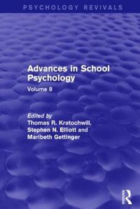 Cover image for Advances in School Psychology (Psychology Revivals): Volume 8