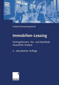 Cover image for Immobilien-Leasing: Vertragsformen, Vor- Und Nachteile, Steuerliche Analyse