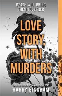 Cover image for Love Story, With Murders: Fiona Griffiths Crime Thriller Series Book 2