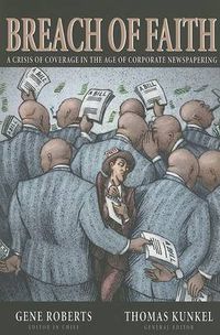 Cover image for Breach Of Faith: A Crisis of Coverage in the Age of Corporate Newspapering