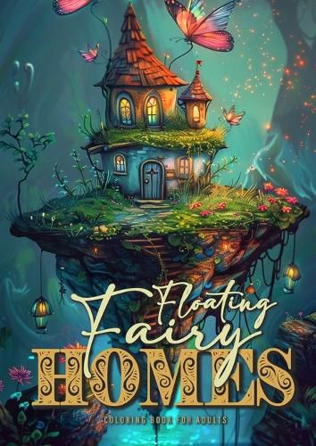 Cover image for Floating Fairy Homes Coloring Book for Adults