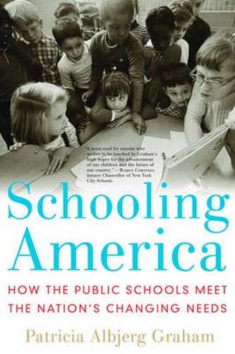 Cover image for Schooling America: How the Public Schools Meet the Nation's Changing Needs