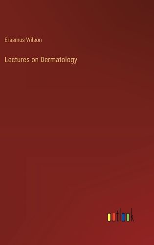 Cover image for Lectures on Dermatology