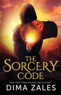 Cover image for The Sorcery Code: A Fantasy Novel of Magic, Romance, Danger, and Intrigue