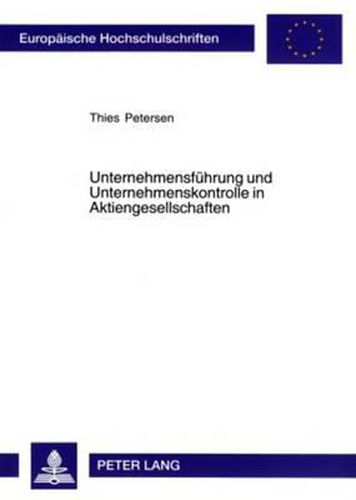 Cover image for Unternehmensfuehrung Und Unternehmenskontrolle in Aktiengesellschaften: Ein Beitrag Zum Einfluss Des Deutschen Corporate Governance-Kodex Auf Boersennotierte Aktiengesellschaften