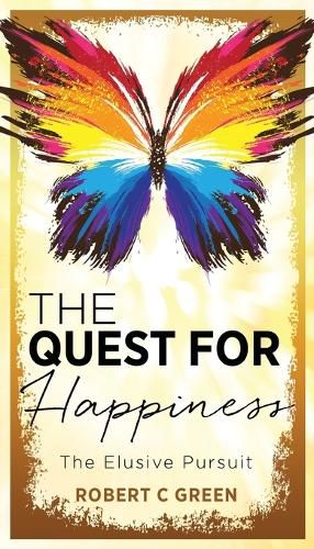 The Quest for Happiness: The Elusive Pursuit