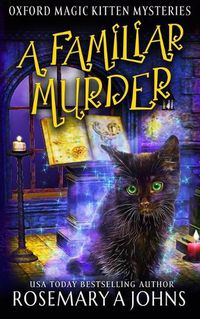 Cover image for A Familiar Murder: A Paranormal Cozy Mystery