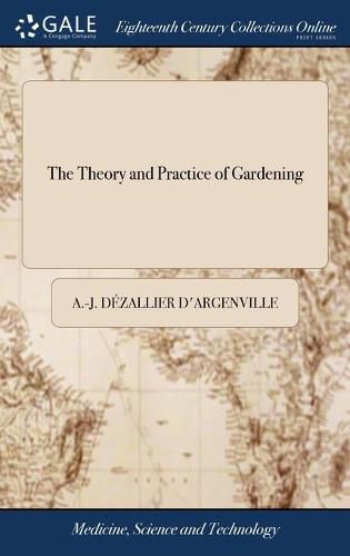 Cover image for The Theory and Practice of Gardening