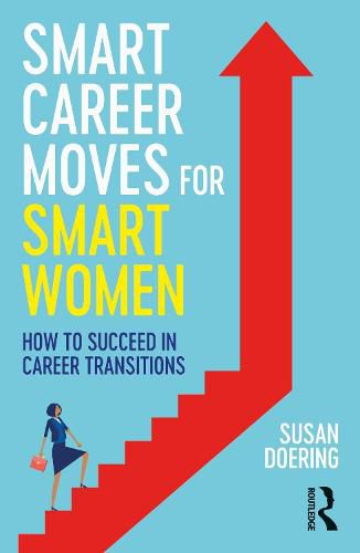 Cover image for Smart Career Moves for Smart Women: How to Succeed in Career Transitions