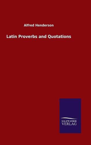 Cover image for Latin Proverbs and Quotations