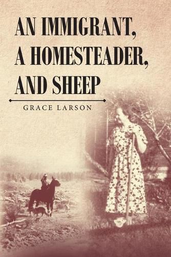 An Immigrant, A Homesteader, and Sheep