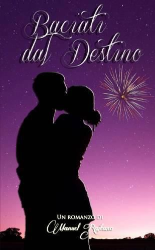 Cover image for Baciati Dal Destino