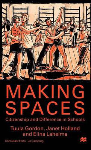 Cover image for Making Spaces: Citizenship and Difference in Schools