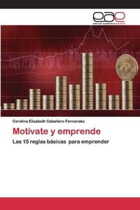 Cover image for Motivate y emprende