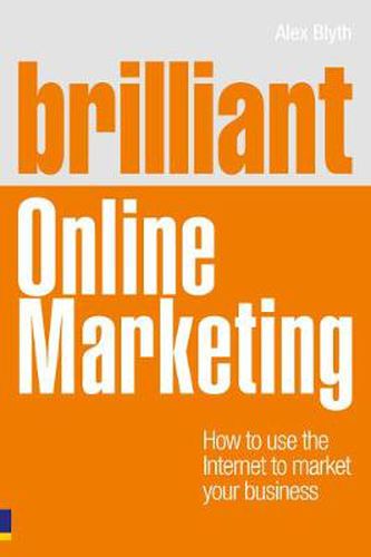 Cover image for Brilliant Online Marketing: How to Use The Internet to Market Your Business