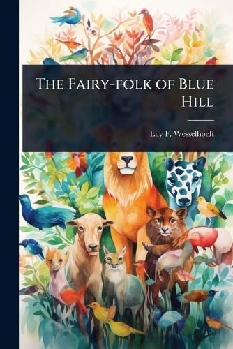 Cover image for The Fairy-folk of Blue Hill