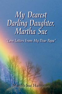 Cover image for My Dearest Darling Daughter, Martha Sue