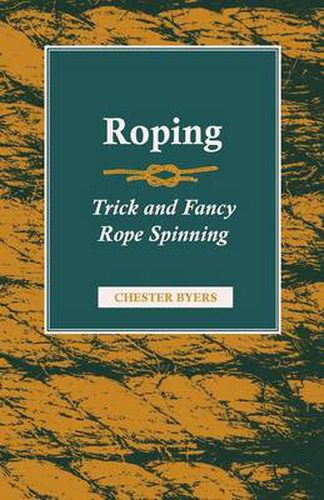 Cover image for Roping - Trick and Fancy Rope Spinning