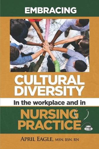 Cover image for Embracing Cultural Diversity in the Workplace & in Nursing Practice