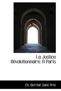 Cover image for La Justice R Volutionnaire