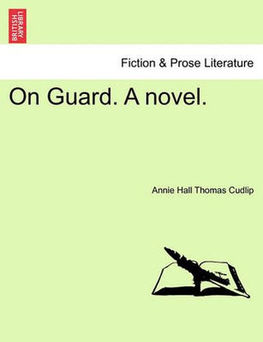 Cover image for On Guard. a Novel.