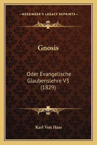 Gnosis: Oder Evangelische Glaubenslehre V3 (1829)