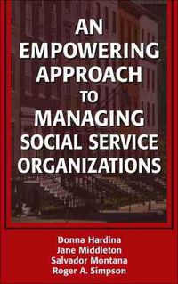 Cover image for An Empowering Approach to Managing Social Service Organizations
