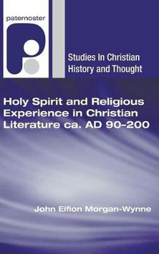 Holy Spirit and Religious Experience in Christian Literature Ca. Ad 90-200