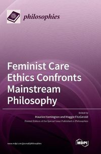 Cover image for Feminist Care Ethics Confronts Mainstream Philosophy