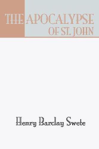 Cover image for The Apocalypse of St. John: The Greek Text with Introduction Notes and Indices