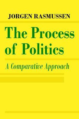 Cover image for The Process of Politics: A Comparative Approach