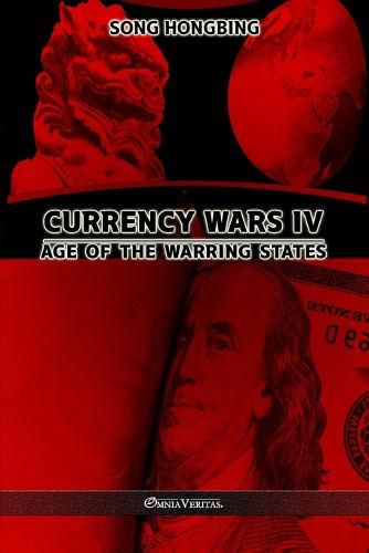 Cover image for Currency Wars IV: Age of the Warring States