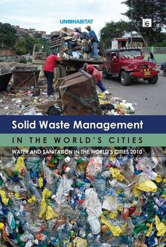 Cover image for Solid Waste Management in the World's Cities: Water and Sanitation in the World's Cities 2010