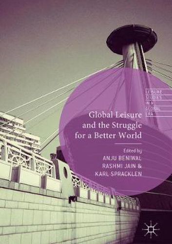 Cover image for Global Leisure and the Struggle for a Better World