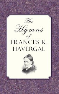 Cover image for The Hymns of Frances Ridley Havergal