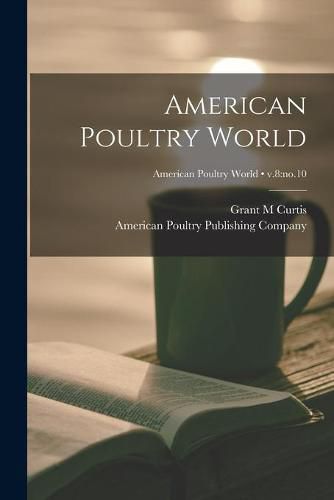 Cover image for American Poultry World; v.8: no.10