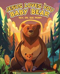 Cover image for Jesus Loves You Baby Bear