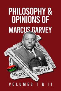 Cover image for Philosophy and Opinions of Marcus Garvey [Volumes I and II in One Volume