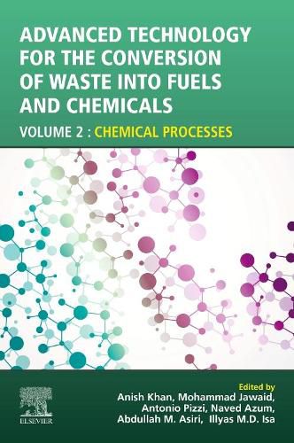 Cover image for Advanced Technology for the Conversion of Waste into Fuels and Chemicals