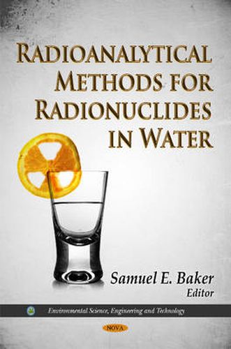 Cover image for Radioanalytical Methods for Radionuclides in Water