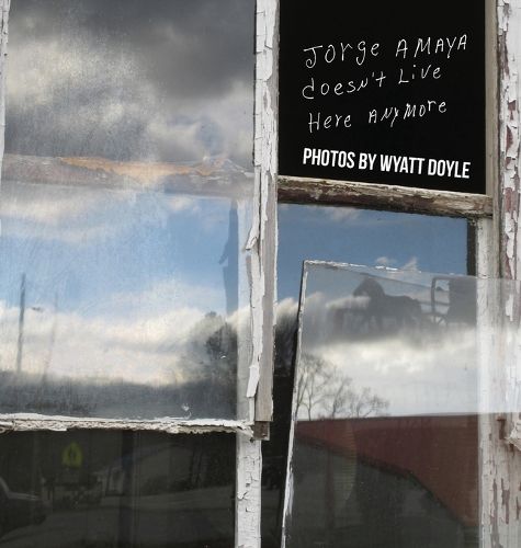 Cover image for Jorge Amaya Doesn't Live Here Anymore