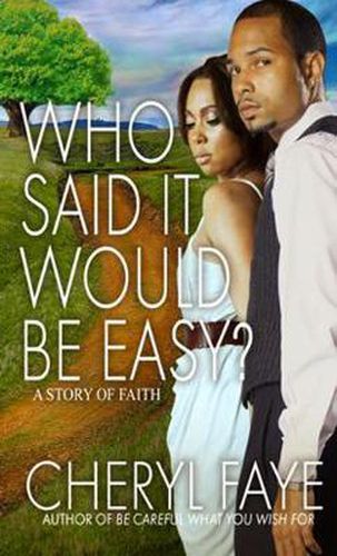 Who Said It Would Be Easy?: A Story of Faith
