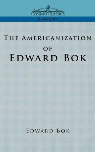 Cover image for The Americanization of Edward BOK