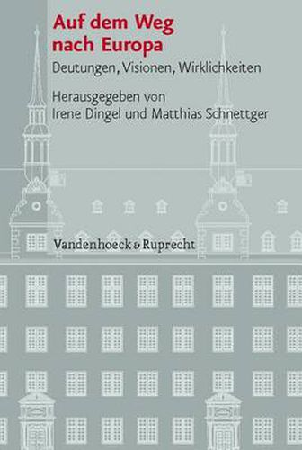 Cover image for VerAffentlichungen des Instituts fA r EuropAische Geschichte Mainz: Deutungen, Visionen, Wirklichkeiten