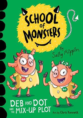 Cover image for Deb and Dot and the Mix-Up Plot: School of Monsters