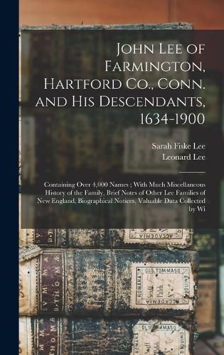 John Lee of Farmington, Hartford Co., Conn. and his Descendants, 1634-1900
