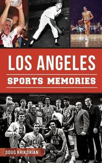 Cover image for Los Angeles Sports Memories