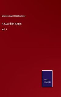 Cover image for A Guardian Angel: Vol. 1